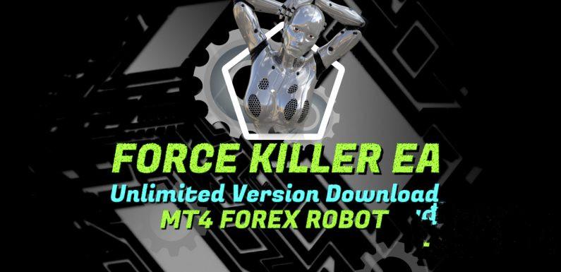 You are currently viewing FORCE KILLER EA – Unlimited Version Download
